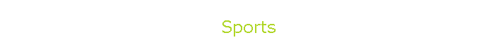 Sports